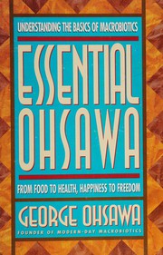 Cover of: Essential Ohsawa: from food to health, happiness to freedom