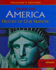 Cover of: Prentice Hall America History of Our Nation Teacher's Edition