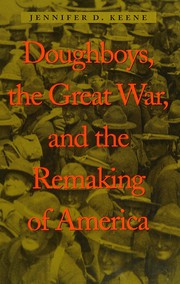 Cover of: Doughboys, the Great War, and the remaking of America