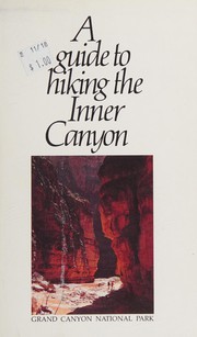 Cover of: A Guide to Hiking the Inner Canyon