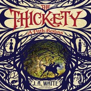 Cover of: The Thickety : A Path Begins Lib/E: A Path Begins