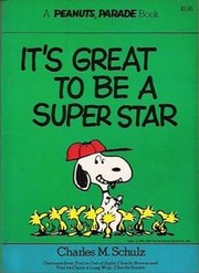 Cover of: It's Great to Be a Superstar by Charles M. Schulz