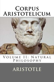 Cover of: Corpus Aristotelicum : Volume II: Natural Philosophy