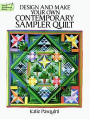 Cover of: Design and make your own contemporary sampler quilt