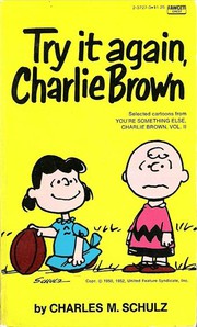 Cover of: Try it Again, Charlie Brown: Selected Cartoons from 'You're Something Else, Charlie Brown', Vol. II