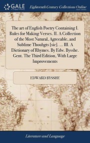 Cover of: The art of English Poetry Containing I. Rules for Making Verses. II. A Collection of the Most Natural, Agreeable, and Sublime Thouhgts [sic]. ... III. ... The Third Edition, With Large Improvements