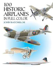 Cover of: 100 Historic Airplanes in Full Color