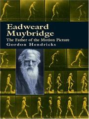 Eadweard Muybridge by Gordon Hendricks