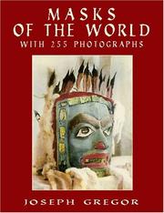 Cover of: Masks of the world: with 255 photographs