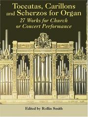 Cover of: Toccatas, Carillons and Scherzos for Organ: 27 Works for Church or Concert Performance