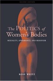 Cover of: The politics of women's bodies: sexuality, appearance, and behavior