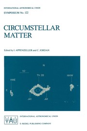 Cover of: Circumstellar matter: proceedings of the 122nd Symposium of the International Astronomical Union held in Heidelberg, F.R.G., June 23-27, 1986