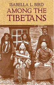 Among the Tibetans by Isabella L. Bird, Bishop, Graham Earnshaw