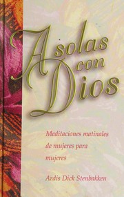Cover of: Asolas con Dios