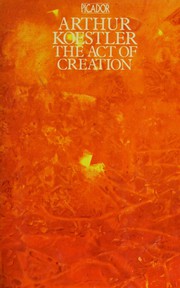 Cover of: The act of creation by Arthur Koestler