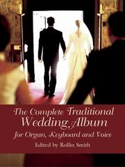 Cover of: The Complete Traditional Wedding Album: for Organ, Keyboard and Voice