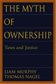 Cover of: The Myth of Ownership: Taxes and Justice