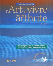 Cover of: L'arthro-didacte ou L'art de vivre avec son arthrite by Kate Lorig, James Fries