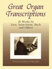 Cover of: Great Organ Transcriptions: 26 Works by Liszt, Saint-Saens, Bach and Others