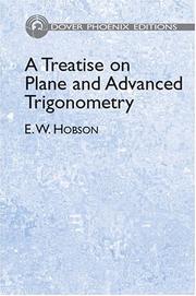 A treatise on plane and advanced trigonometry by Ernest William Hobson