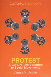 Cover of: Protest: a cultural introduction to social movements