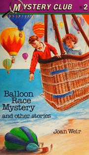 Balloon Race Mystery and Other Stories by Joan Weir