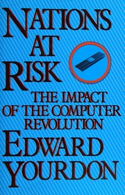 Cover of: Nations at risk: the impact of the computer revolution