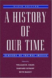 Cover of: A history of our time by edited by William H. Chafe, Harvard Sitkoff, Beth Bailey.