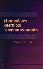 Cover of: Elementary chemical thermodynamics by Bruce H. Mahan