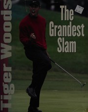Cover of: Tiger Woods: the grandest slam.