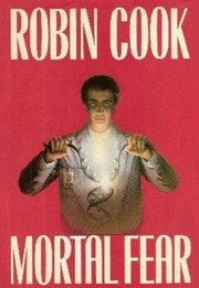 Cover of: Mortal Fear by Robin Cook
