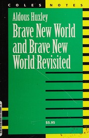 Huxley, Brave New World and Brave New World Revisited by Wilson F. Engel, Coles Publishing Company., Warren Paul