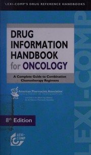 Cover of: Drug information handbook for oncology: a complete guide to combination chemotherapy regimens