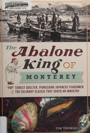 The Abalone King of Monterey by Tim Thomas