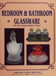 Cover of: Bedroom and bathroom glassware of the Depression years