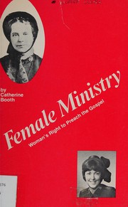 Cover of: Female ministry: or, woman's right to preach the gospel