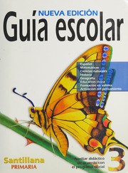 Cover of: Guía escolar, 3: español, matemáticas, ciencias naturales, historia, geografía, educación cívica, formación en valores, activación del pensamiento