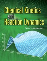 Chemical Kinetics and Reaction Dynamics by Paul L. Houston