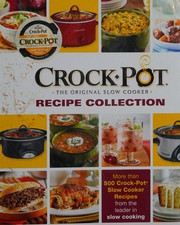 Cover of: Crock-pot the original slow cooker: recipe collection