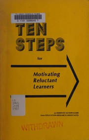 Cover of: Ten Steps for Motivating Reluctant Learners (Inservice Action Guide) by Robert C. Hawley