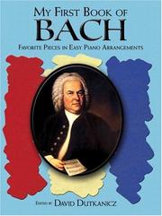 Cover of: My First Book of Bach: Favorite Pieces in Easy Piano Arrangements (Dover Classical Music for Keyboard)