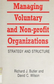 Managing voluntary and non-profit organizations by Butler, Richard