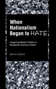 Cover of: When Nationalism Began to Hate: Imagining Modern Politics in Nineteenth-Century Poland