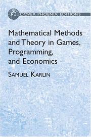 Cover of: Mathematical methods and theory in games, programming, and economics