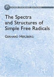 Cover of: The spectra and structures of simple free radicals by Gerhard Herzberg