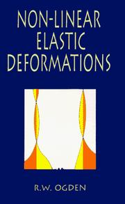 Non-linear elastic deformations by R. W. Ogden