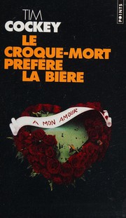 Cover of: Le croque-mort préfère la bière: roman