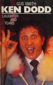 Cover of: Ken Dodd: laughter and tears.