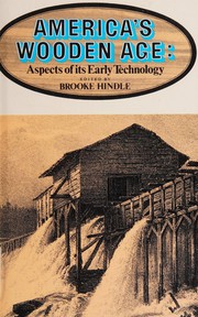 Cover of: America's Wooden Age: Aspects of Its Early Technology