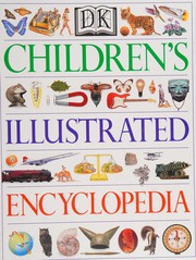 Cover of: The Dorling Kindersley children's illustrated encyclopedia.